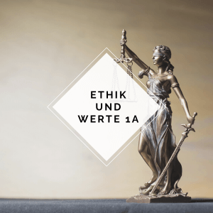 Modul Ethik und Werte 1A